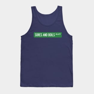 Sores and Boils Alley Tank Top